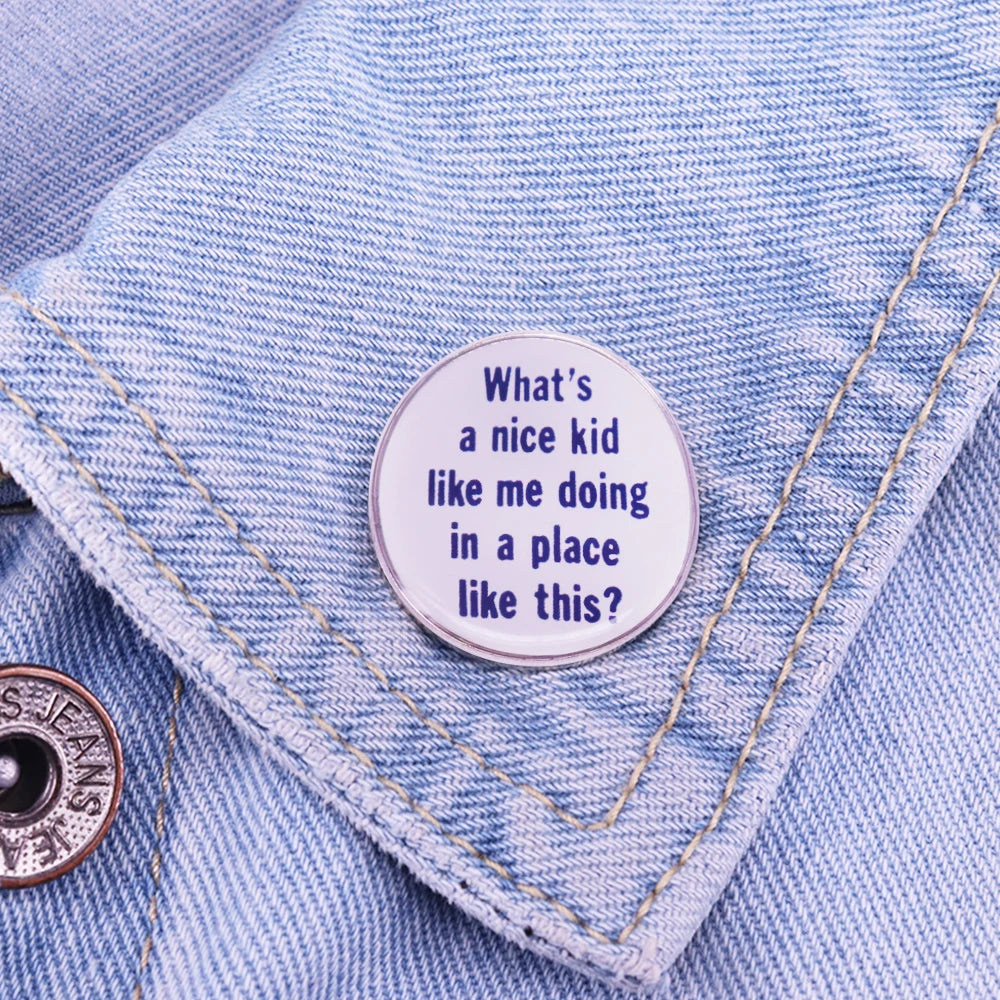 What's a nice kid like me doing in a place like this? TV Series Animation Brooch